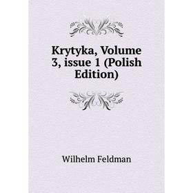 

Книга Krytyka, Volume 3, issue 1 (Polish Edition)