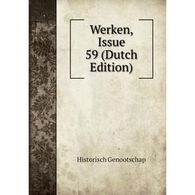

Книга Werken, Issue 59 (Dutch Edition)