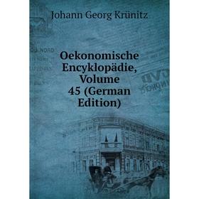 

Книга Oekonomische Encyklopädie, Volume 45