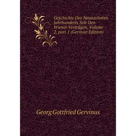 

Книга Geschichte Des Neunzehnten Jahrhunderts Seit Den Wiener Verträgen, Volume 2, part 1 (German Edition)