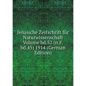 

Книга Jenaische Zeitschrift für Naturwissenschaft Volume bd. 52 (n. F. bd. 45) 1914