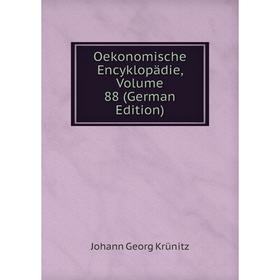 

Книга Oekonomische Encyklopädie, Volume 88