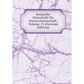 

Книга Jenaische Zeitschrift Für Naturwissenschaft, Volume 15