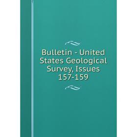 

Книга Bulletin - United States Geological Survey, Issues 157-159