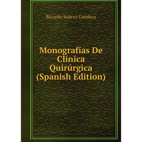 

Книга Monografías De Clínica Quirúrgica