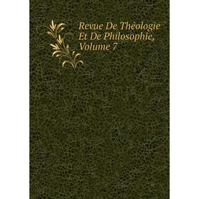 

Книга Revue De Théologie Et De Philosophie, Volume 7
