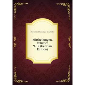 

Книга Mittheilungen, Volumes 9-12