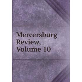 

Книга Mercersburg Review, Volume 10