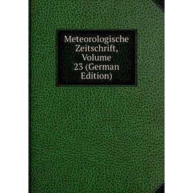 

Книга Meteorologische Zeitschrift, Volume 23