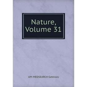 

Книга Nature, Volume 31