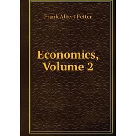 

Книга Economics, Volume 2