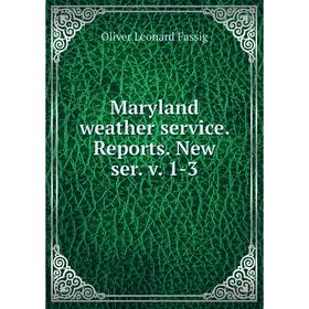 

Книга Maryland weather service Reports New ser v 1-3
