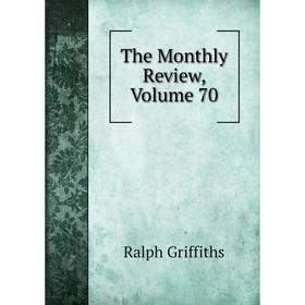 

Книга The Monthly Review, Volume 70