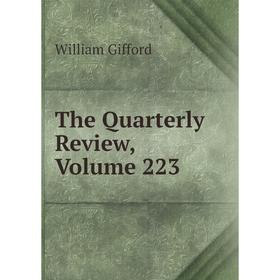 

Книга The Quarterly Review, Volume 223