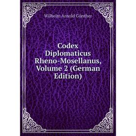 

Книга Codex Diplomaticus Rheno-Mosellanus, Volume 2 (German Edition)