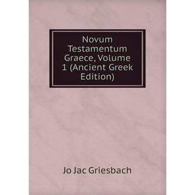

Книга Novum Testamentum graece, Volume 1 (Ancient Greek Edition)
