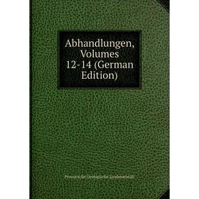 

Книга Abhandlungen, Volumes 12-14 (German Edition)