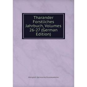 

Книга Tharander Forstliches Jahrbuch, Volumes 26-27 (German Edition)