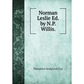 

Книга Norman Leslie Ed by NP Willis