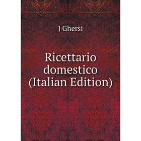 

Книга Ricettario domestico (Italian Edition)