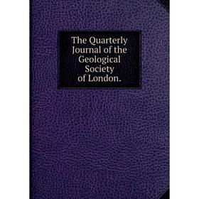 

Книга The Quarterly Journal of the Geological Society of London