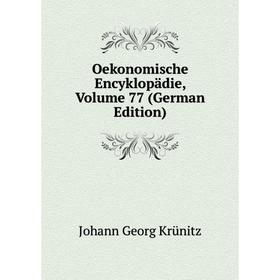 

Книга Oekonomische Encyklopädie, Volume 77