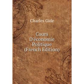 

Книга Cours D'économie Politique (French Edition)
