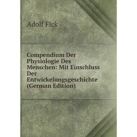 

Книга Compendium Der Physiologie Des Menschen: Mit Einschluss Der Entwickelungsgeschichte (German Edition)