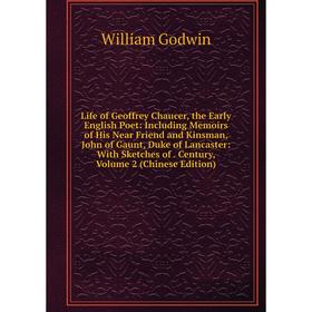 

Книга Life of Geoffrey Chaucer, the Early English Poet: Including Memoirs of His Near Friend and Kinsman, John of Gaunt, Duke of Lancaster