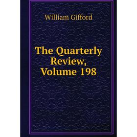 

Книга The Quarterly Review, Volume 198