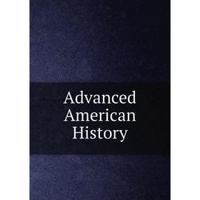 

Книга Advanced American History