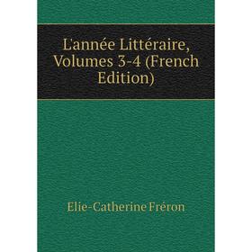 

Книга L'année Littéraire, Volumes 3-4