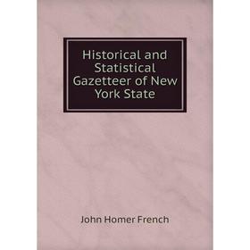 

Книга Historical and Statistical Gazetteer of New York State