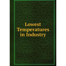 

Книга Lowest Temperatures in Industry