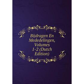 

Книга Bijdragen En Mededelingen, Volumes 1-2 (Dutch Edition)