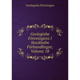 

Книга Geologiska Föreningens I Stockholm Förhandlingar, Volume 18