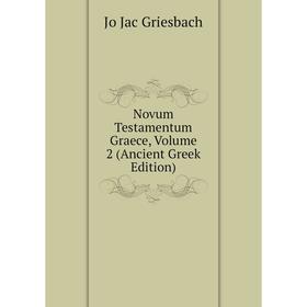 

Книга Novum Testamentum graece, Volume 2 (Ancient Greek Edition)