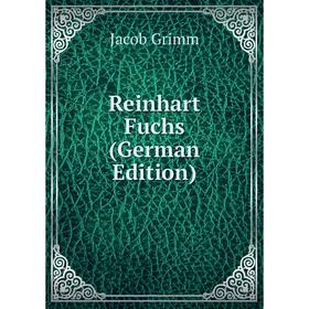 

Книга Reinhart Fuchs (German Edition)