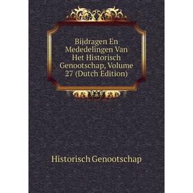 

Книга Bijdragen En Mededelingen Van Het Historisch Genootschap, Volume 27 (Dutch Edition)