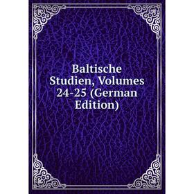 

Книга Baltische Studien, Volumes 24-25 (German Edition)