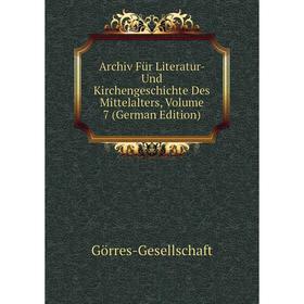 

Книга Archiv Für Literatur- Und Kirchengeschichte Des Mittelalters, Volume 7 (German Edition)
