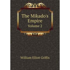 

Книга The Mikado's Empire. Volume 2