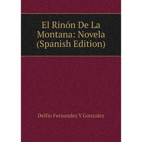 

Книга El Rinón De La Montana: Novela (Spanish Edition)
