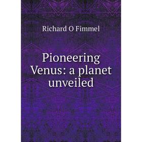 

Книга Pioneering Venus: a planet unveiled