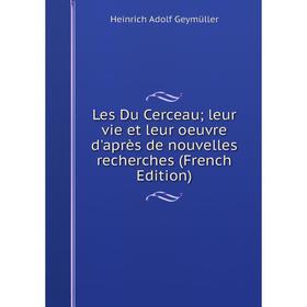 

Книга Les Du Cerceau; leur vie et leur oeuvre d'après de nouvelles recherches