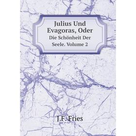 

Книга Julius Und Evagoras, OderDie Schönheit Der Seele. Volume 2