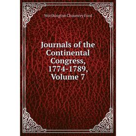 

Книга Journal s of the Continental Congress, 1774-1789, Volume 7