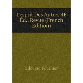 

Книга L'esprit Des Autres 4E Éd, Revue