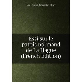 

Книга Essi sur le patois normand de La Hague (French Edition)