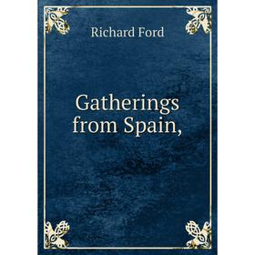 

Книга Gatherings from Spain